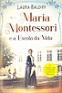 Maria Montessori e a Escola da Vida